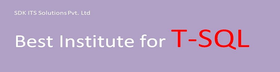 Best T-SQL Training Institute in Gurgaon, T-SQL courses in Delhi/Noida/Gurgaon